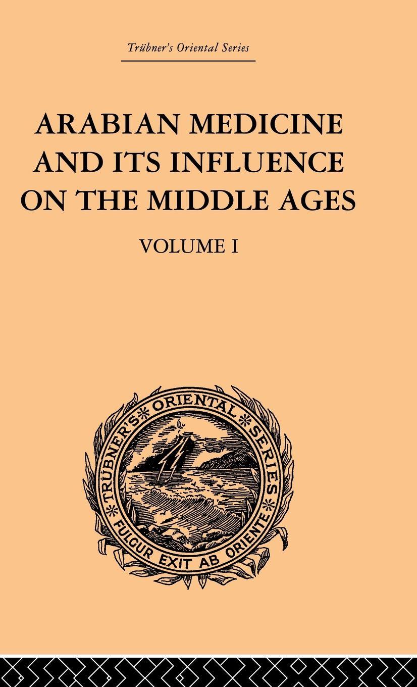 Vorderes Coverbild Arabian Medicine and its Influence on the Middle Ages