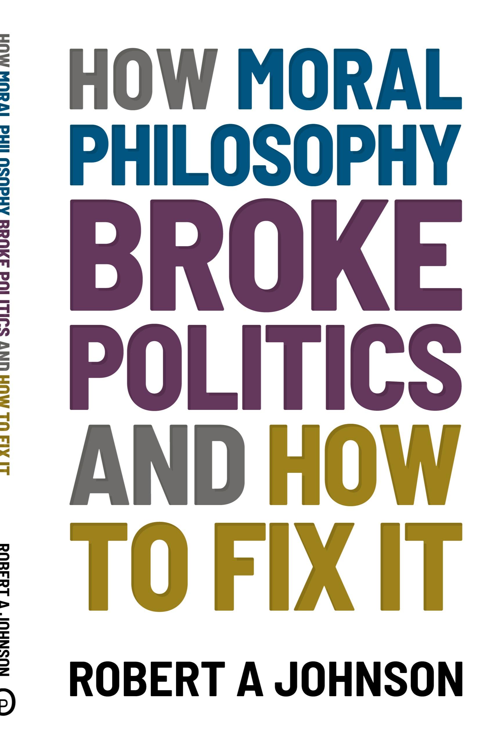 Vorderes Coverbild How Moral Philosophy Broke Politics