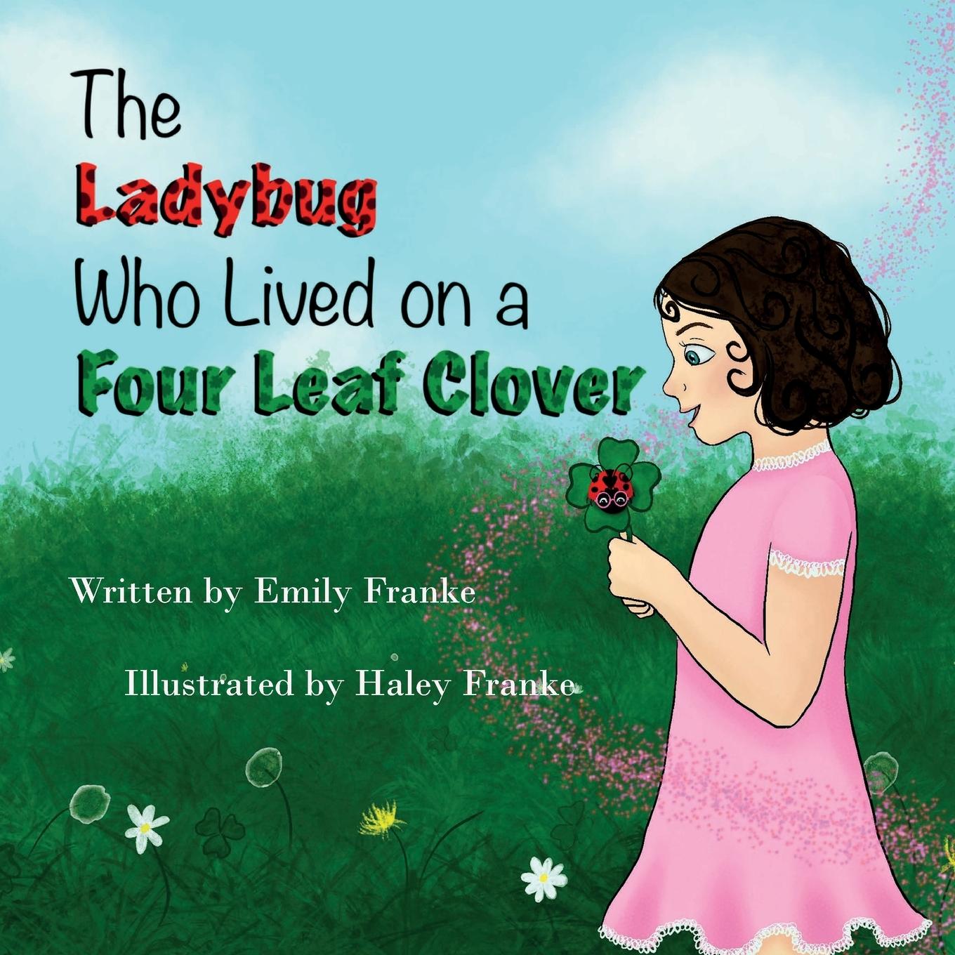 Vorderes Coverbild The Ladybug Who Lived On A Four Leaf Clover