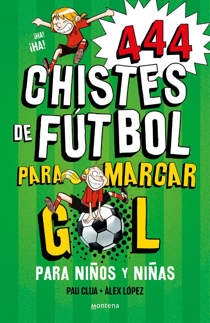 Vorderes Coverbild 444 Chistes de Futbol para marcar gol (Súper Chistes 5)