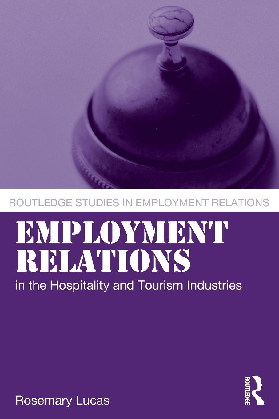 Vorderes Coverbild Employment Relations in the Hospitality and Tourism Industries