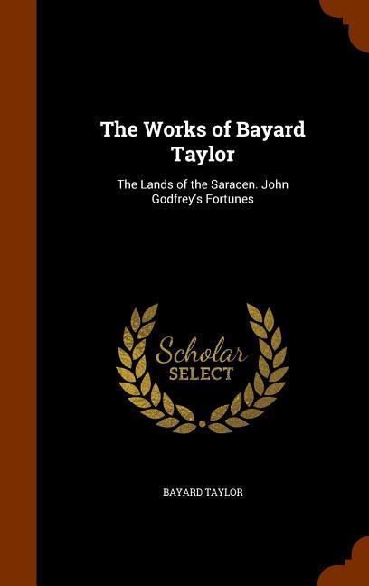 Vorderes Coverbild The Works of Bayard Taylor