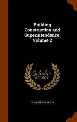 Vorderes Coverbild Building Construction and Superintendence, Volume 2