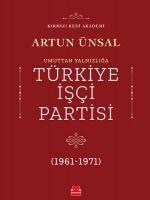 Vorderes Coverbild Umuttan Yalnizliga Türkiye Isci Partisi 1961 - 1971
