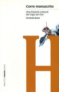 Vorderes Coverbild Corre manuscrito : una historia cultural del Siglo de Oro