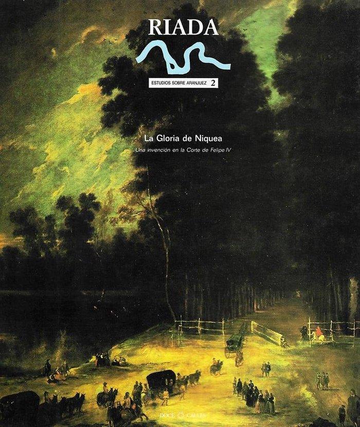 Vorderes Coverbild La gloria de Niquea : una invención en la corte de Felipe IV