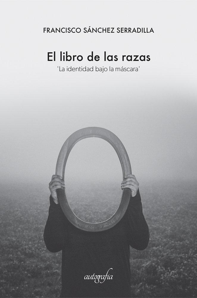 Vorderes Coverbild El libro de las razas : la identidad bajo la máscara