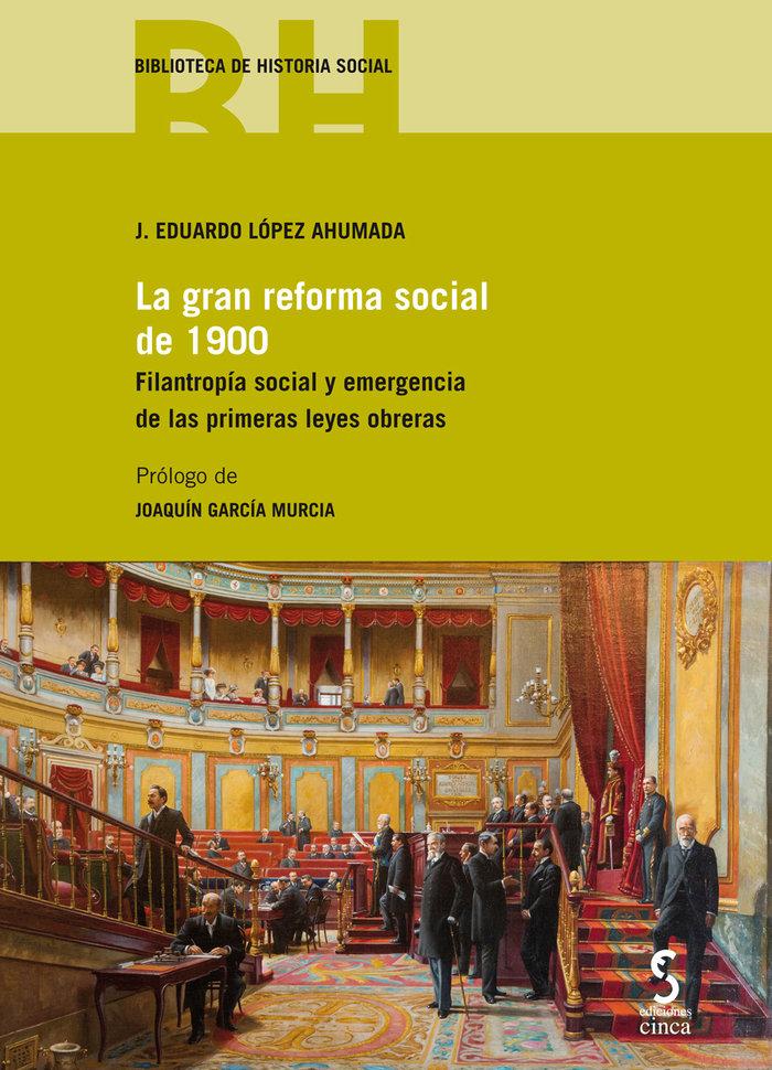 Vorderes Coverbild La gran reforma social de 1900 : filantropía social y emergencia de las primeras leyes obreras