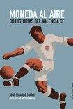 Vorderes Coverbild Moneda a l'aire : 30 històries del València CF