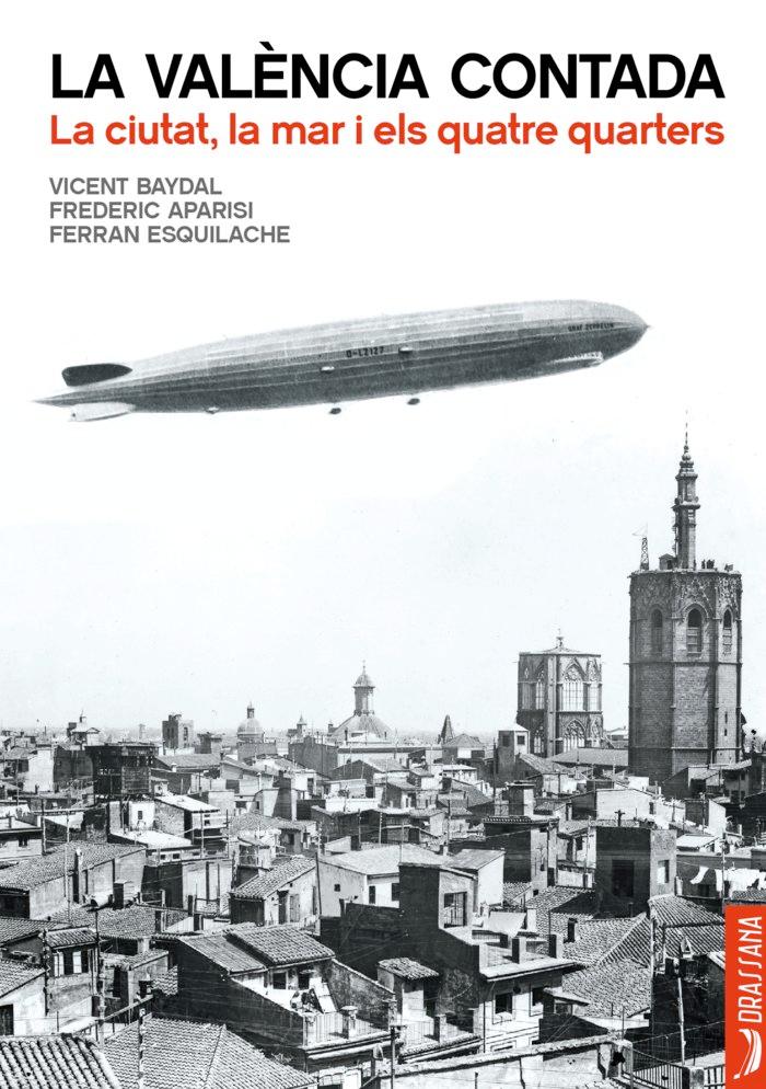 Vorderes Coverbild VALENCIA CONTADA, LA - LA CIUTAT, LA MAR I ELS QUA