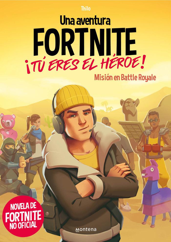 Vorderes Coverbild Una aventura de Fortnite no oficial : ¡tú eres el héroe! : misión en Battle Royale