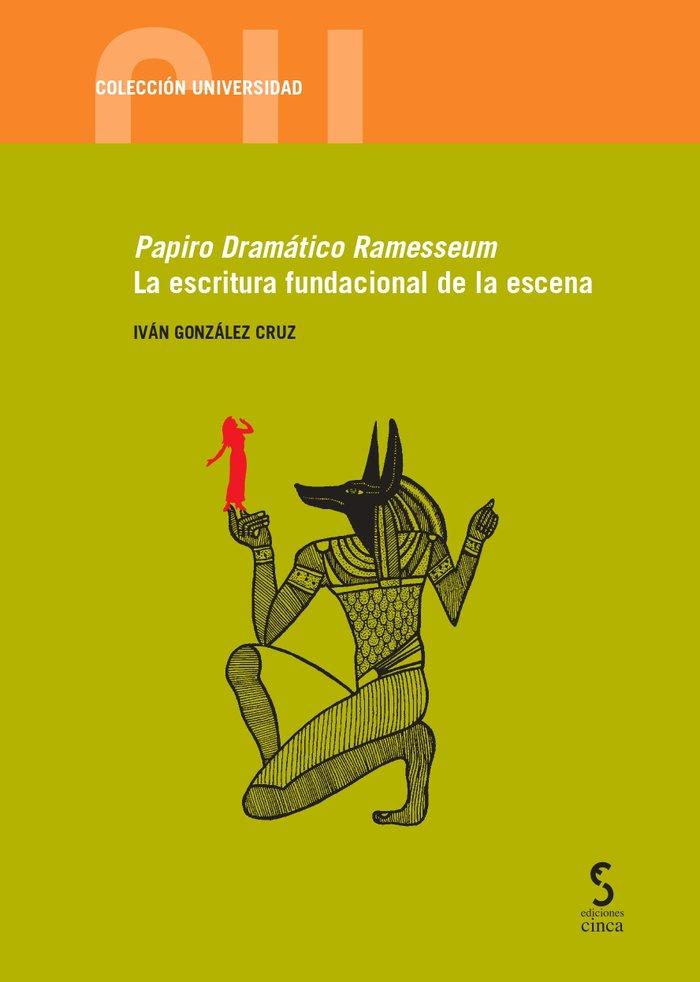 Vorderes Coverbild Papiro Dramático Ramesseum. La escritura fundacional de la escena