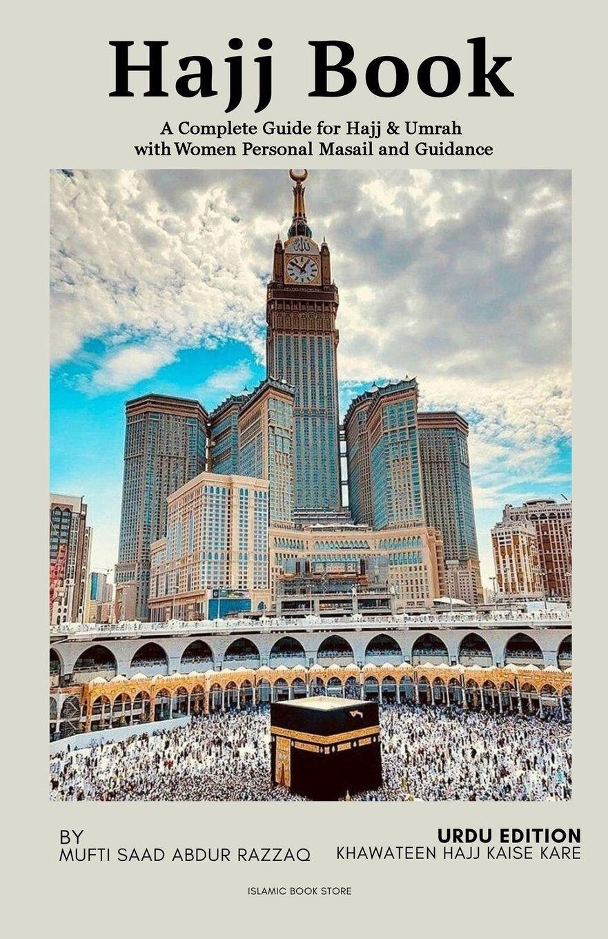 Vorderes Coverbild Hajj Book - A Complete Guide for Hajj & Umrah with Women Personal Masail and Guidance