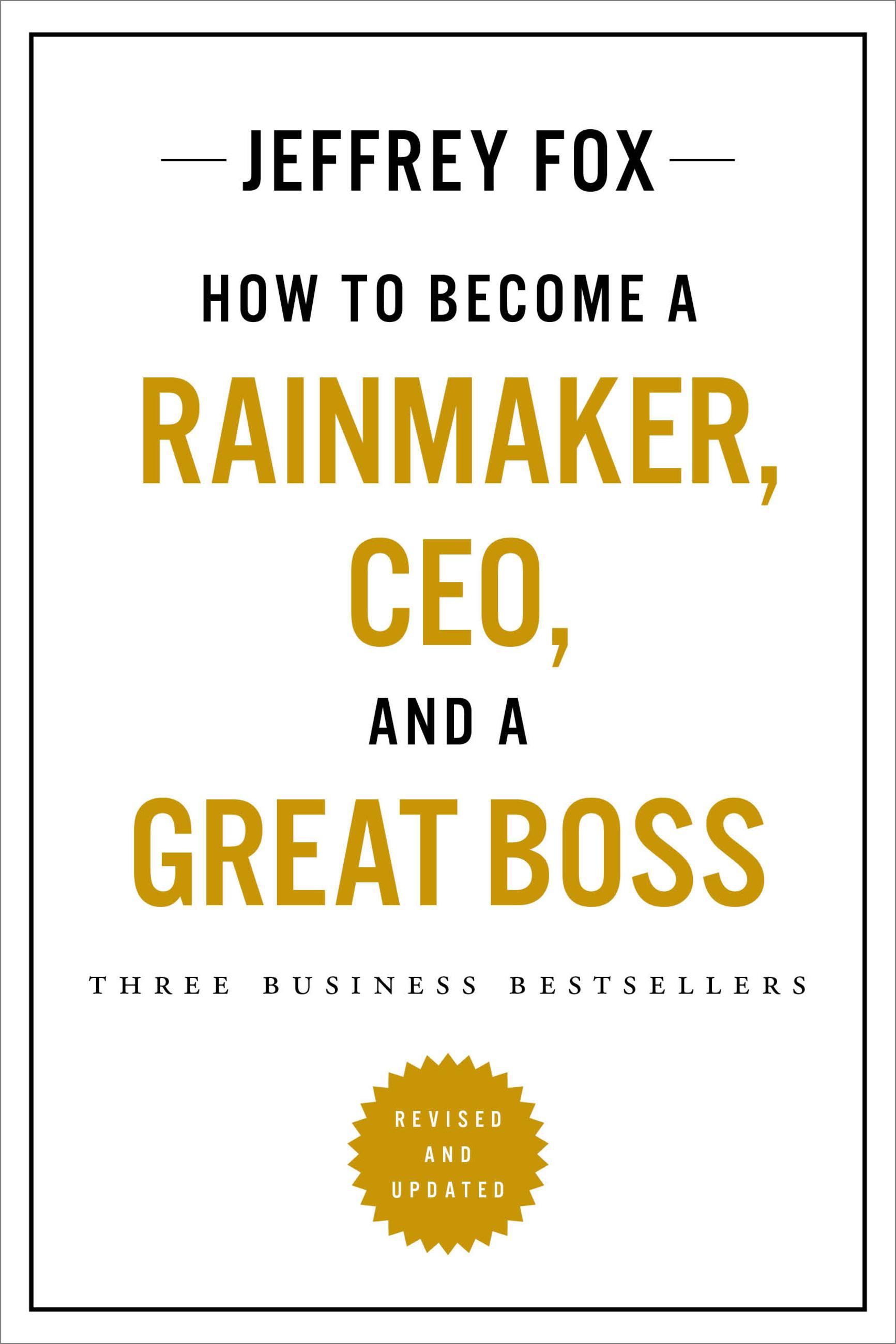 Vorderes Coverbild How to Become a Rainmaker, Ceo, and a Great Boss