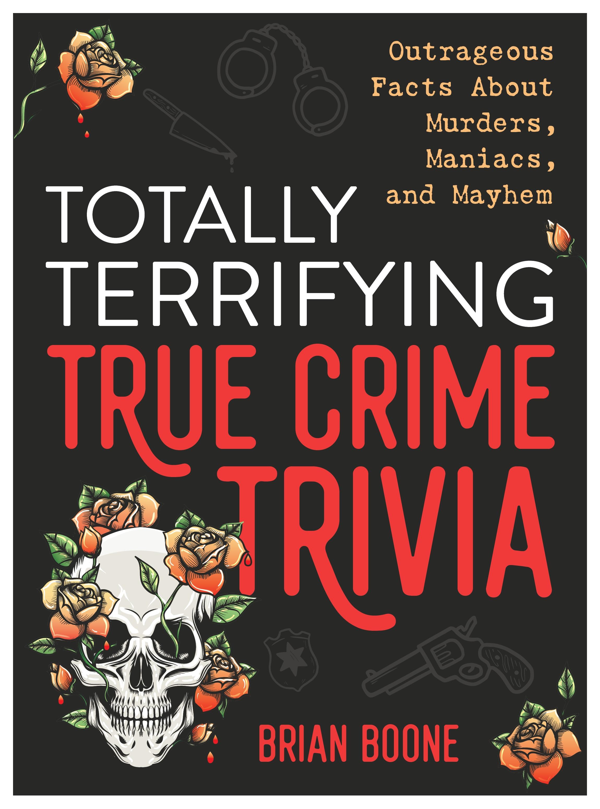 Vorderes Coverbild Totally Terrifying True Crime Trivia