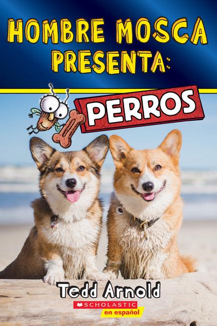 Vorderes Coverbild Hombre Mosca Presenta: Perros (Fly Guy Presents: Dogs)