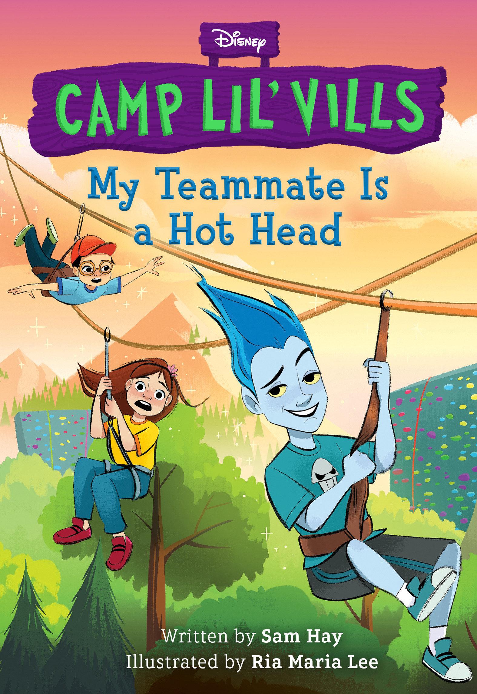 Vorderes Coverbild My Teammate Is a Hot Head (Disney Camp Lil Vills, Book 2)