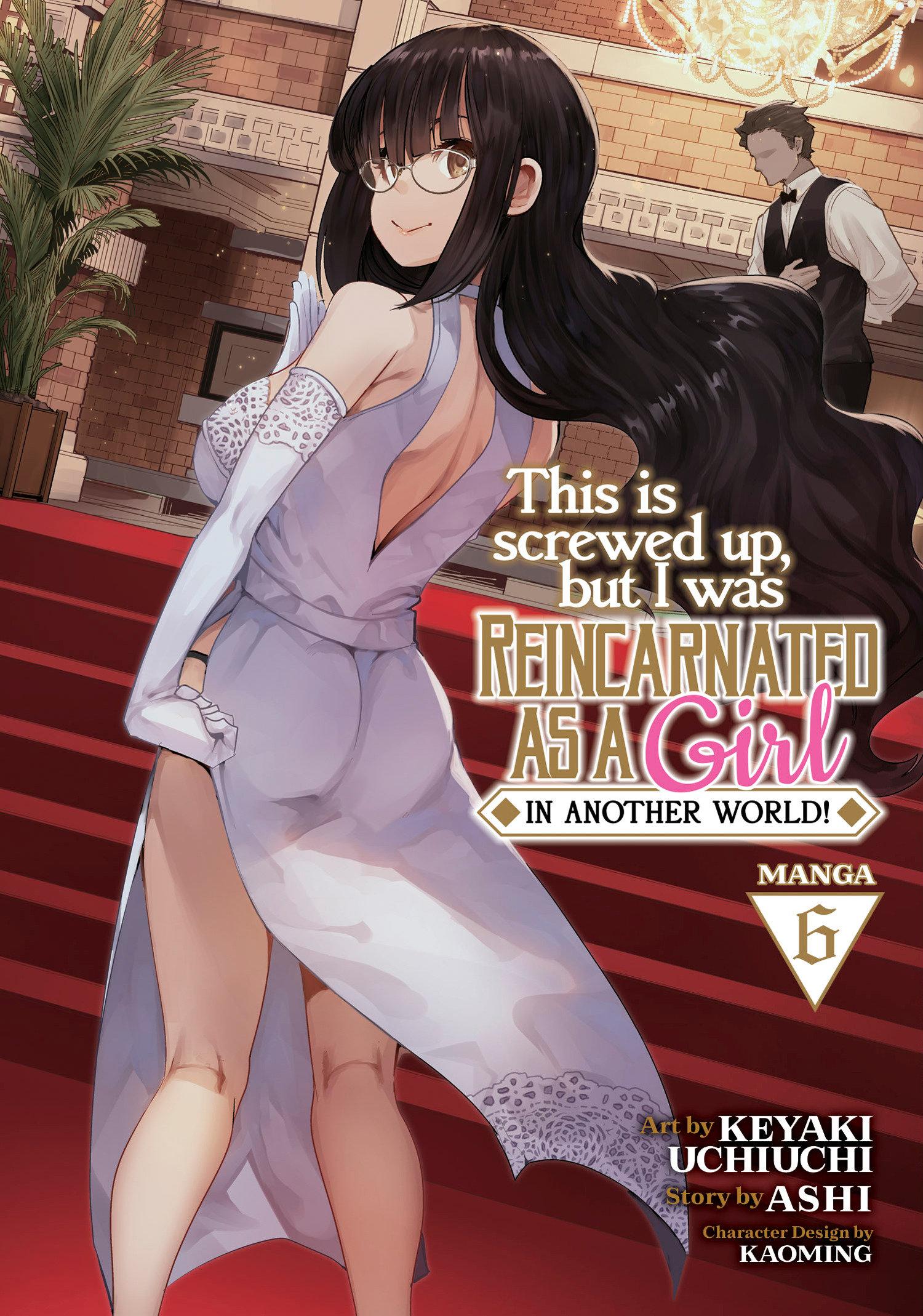 Vorderes Coverbild This Is Screwed Up, But I Was Reincarnated as a Girl in Another World! (Manga) Vol. 6