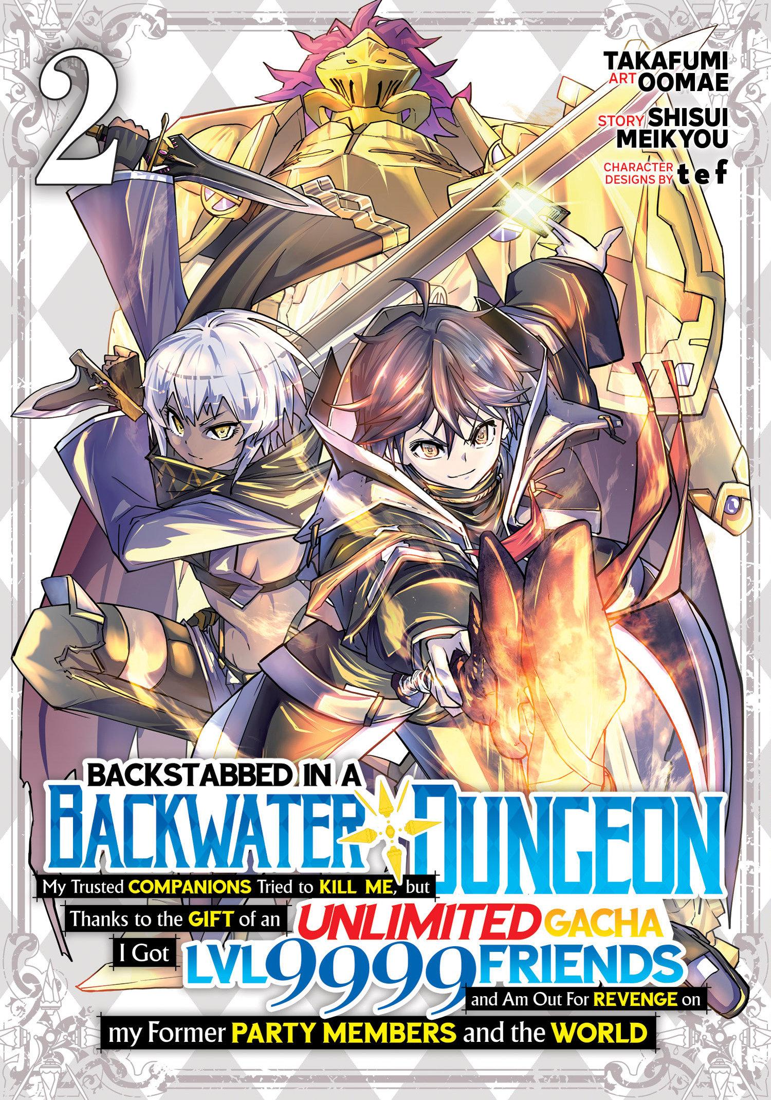 Vorderes Coverbild Backstabbed in a Backwater Dungeon: My Party Tried to Kill Me, But Thanks to an Infinite Gacha I Got LVL 9999 Friends and Am Out for Revenge (Manga) Vol. 2