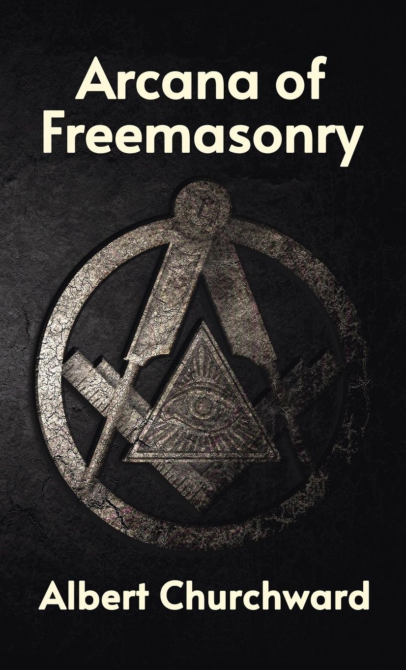 Vorderes Coverbild Arcana of Freemasonry Hardcover