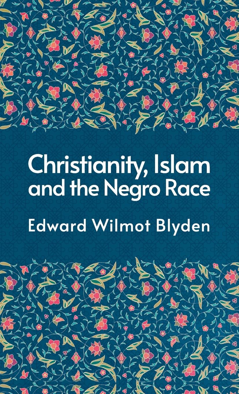 Vorderes Coverbild Christanity And The Islam And The Negro Race Hardcover
