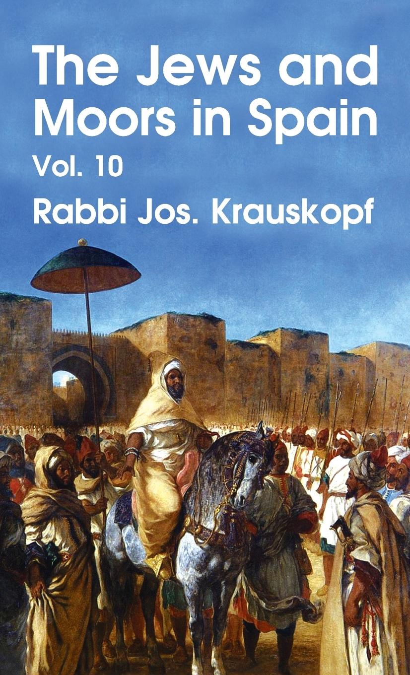 Vorderes Coverbild Jews and Moors in Spain, Vol. 10 Hardcover