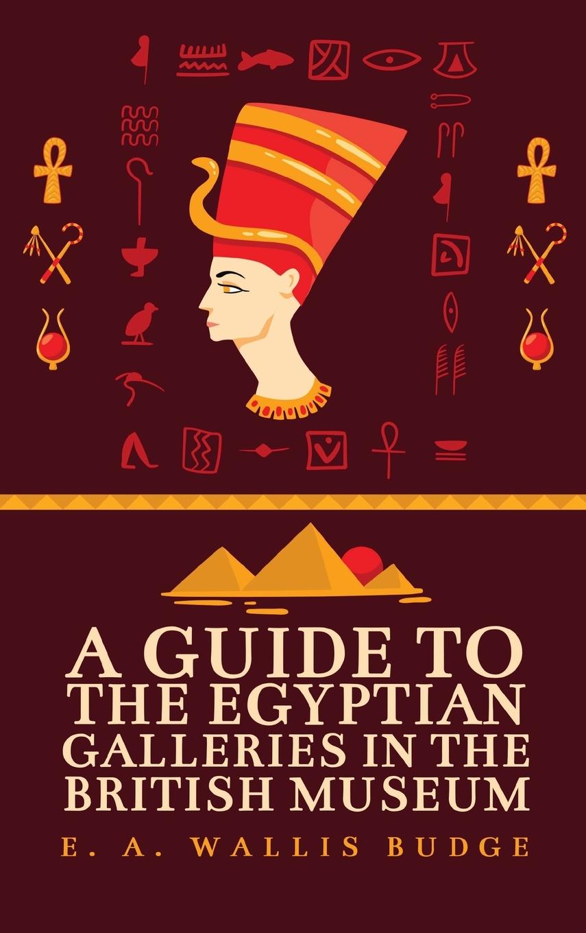 Vorderes Coverbild Guide to the Egyptian Galleries Hardcover