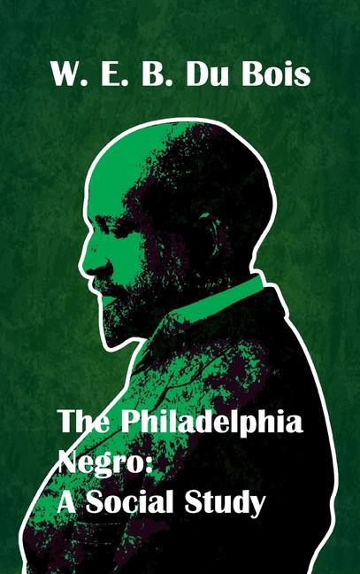 Vorderes Coverbild Philadelphia Negro Social Study Hardcover