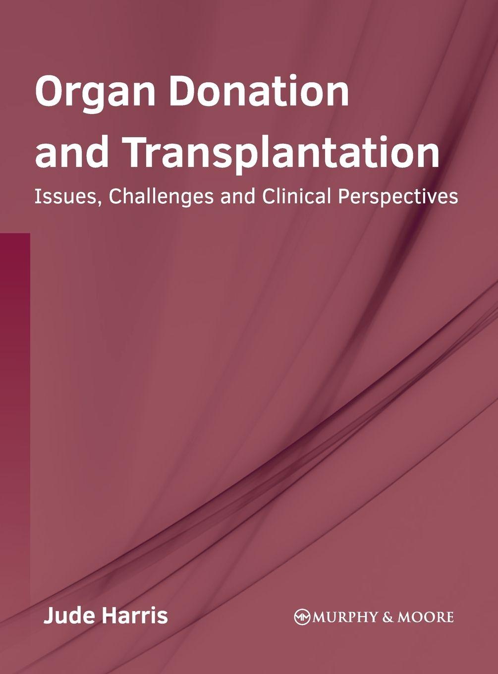 Vorderes Coverbild Organ Donation and Transplantation: Issues, Challenges and Clinical Perspectives