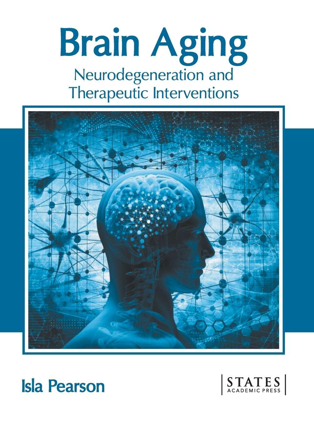 Vorderes Coverbild Brain Aging: Neurodegeneration and Therapeutic Interventions