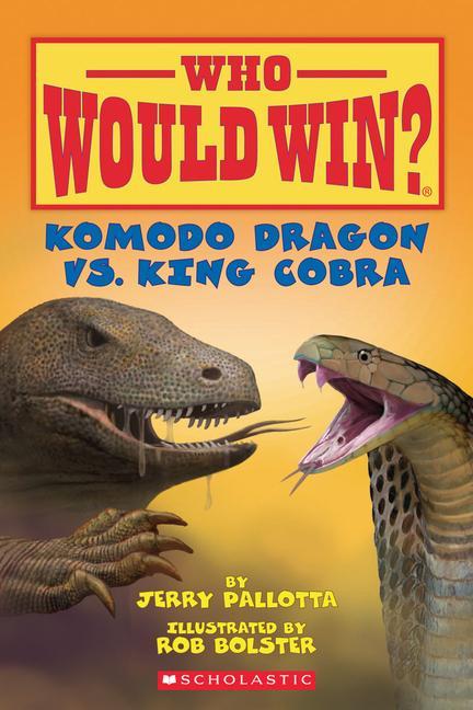 Vorderes Coverbild Komodo Dragon vs. King Cobra ( Who Would Win? )