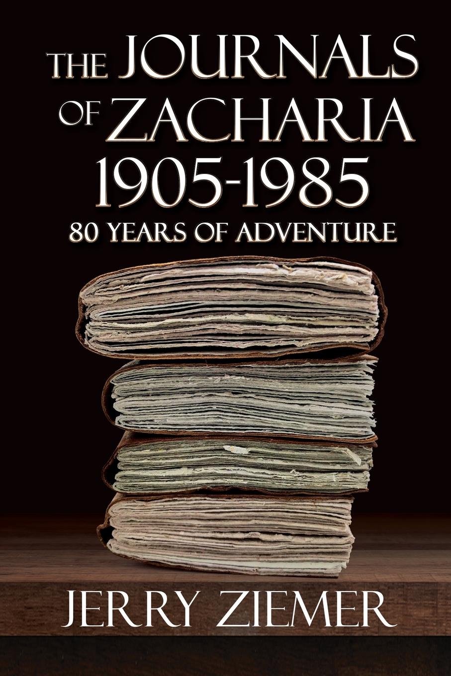 Vorderes Coverbild The Journals of Zacharia 1905-1985