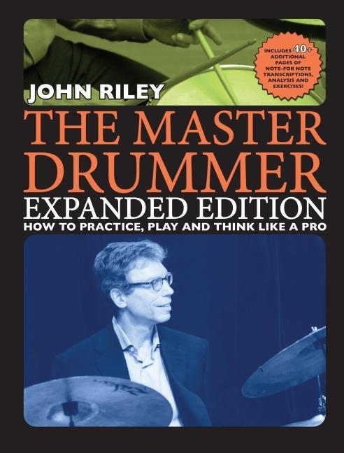 Vorderes Coverbild The Master Drummer - Expanded Edition How to Practice, Play and Think Like a Pro (Book/Online Video )
