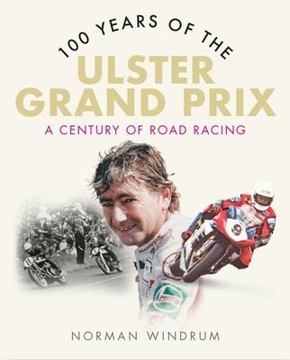 Vorderes Coverbild 100 Years of the Ulster Grand Prix