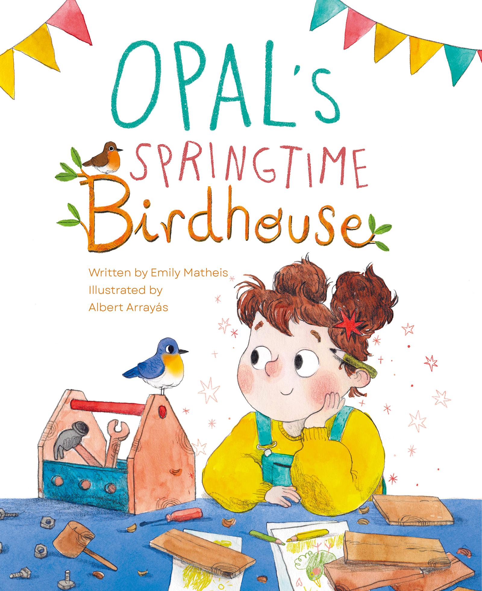 Vorderes Coverbild Opal's Springtime Birdhouse