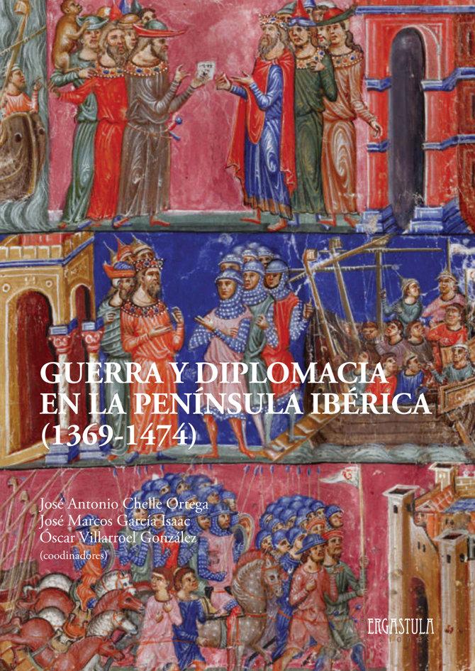 Vorderes Coverbild Guerra y diplomacia en la península ibérica, 1369-1474