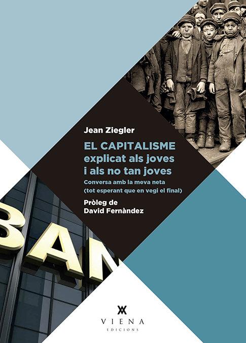 Vorderes Coverbild El capitalisme explicat als joves i als no tan joves : conversa amb la meva neta (tot esperant que en vegi el final)
