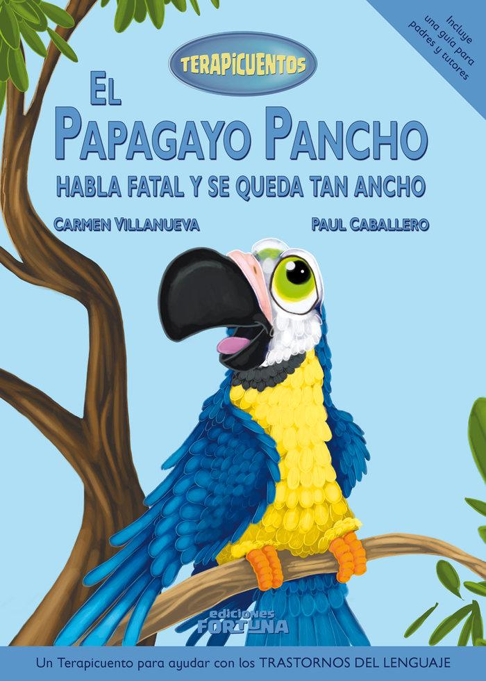 Vorderes Coverbild El papagayo Pancho habla fatal y se queda tan ancho