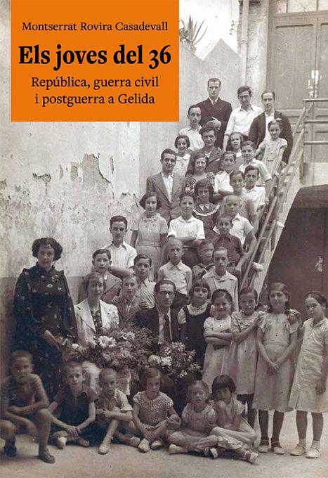 Vorderes Coverbild Els joves del 36 : República, guerra civil i postguerra a Gelida