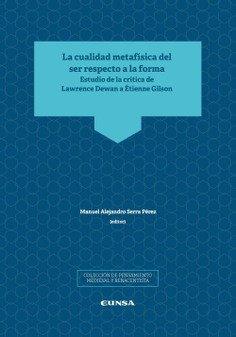 Vorderes Coverbild La cualidad metafísica del ser respecto a la forma : estudio de la crítica de Lawrence Dewan a Étienne Gilson