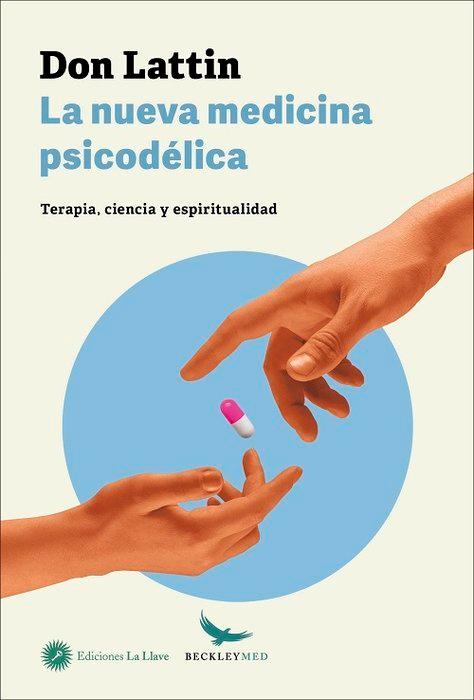 Vorderes Coverbild La nueva medicina psicodélica : terapia, ciencia y espiritualidad