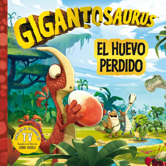 Vorderes Coverbild Gigantosaurus : el huevo perdido