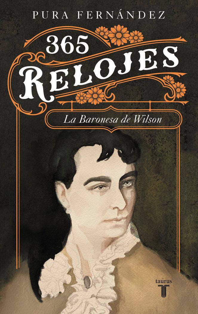 Vorderes Coverbild 365 relojes : vida de la Baronesa de Wilson, 1833-1923