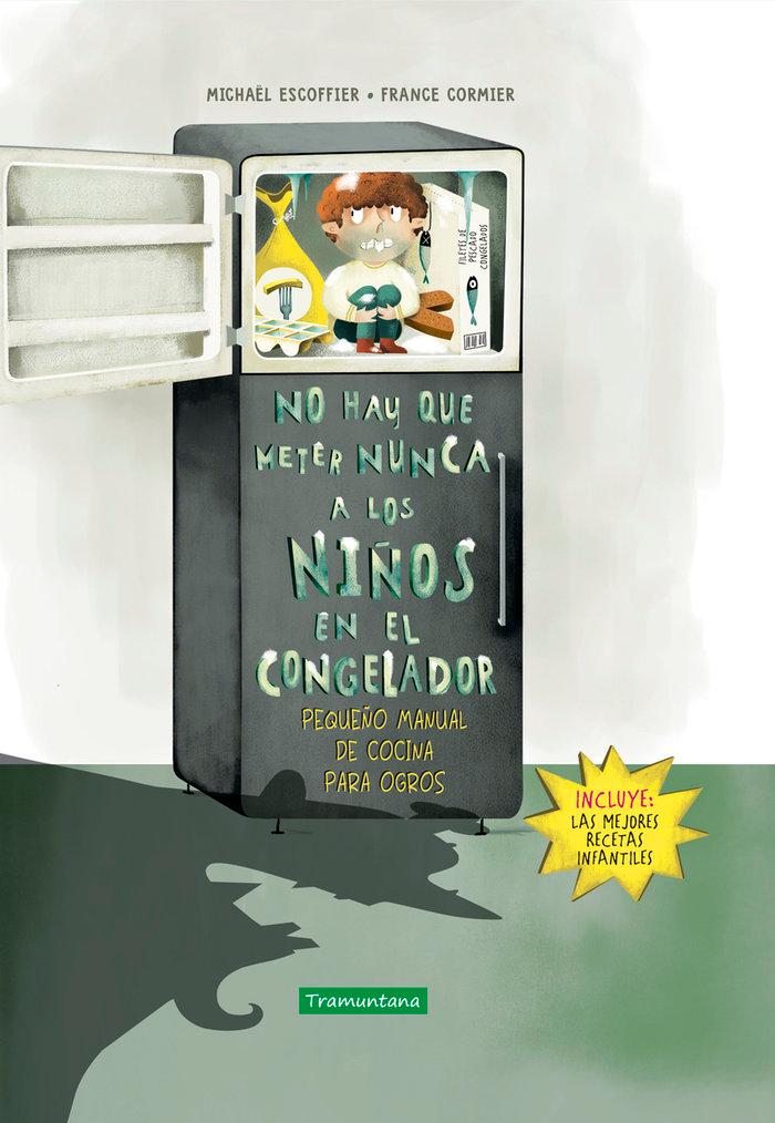 Vorderes Coverbild No Hay Que Meter Nunca a Los Niños En El Congelador