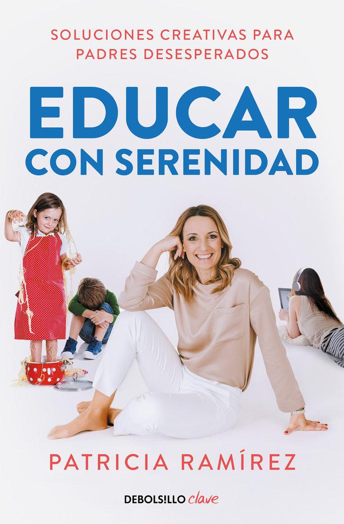 Vorderes Coverbild Educar con serenidad : soluciones creativas para padres desesperados
