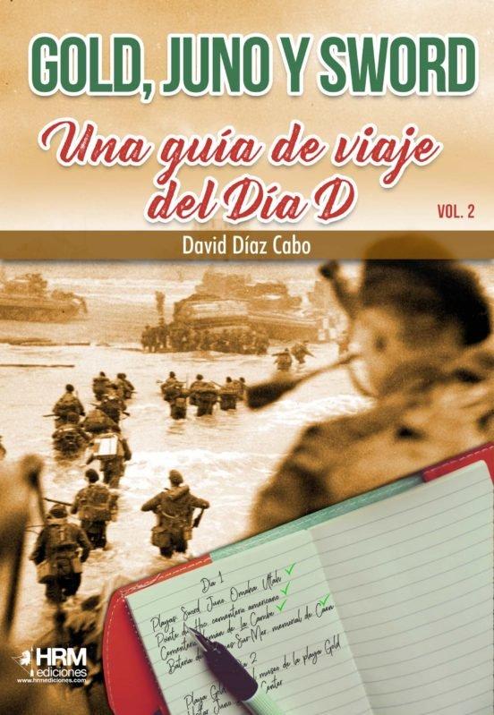 Vorderes Coverbild Gold, Juno y Sword : una guía de viaje del Día D 2