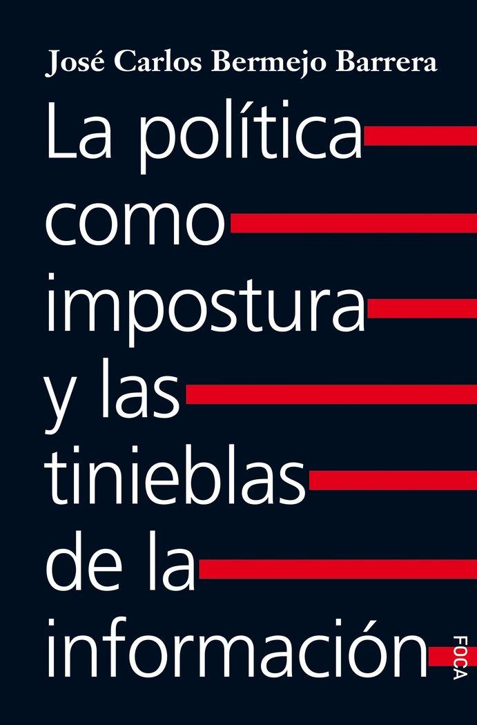 Vorderes Coverbild La política como impostura y las tinieblas de la información