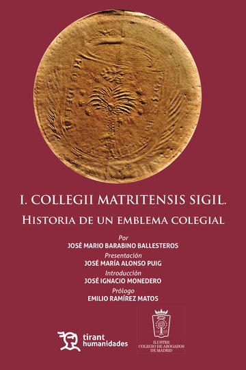 Vorderes Coverbild I Collegii Matritensis Sigil : historia de un emblema colegial