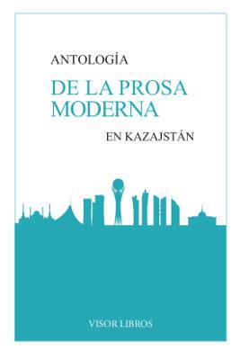Vorderes Coverbild Antología de la prosa moderna en Kazajstán