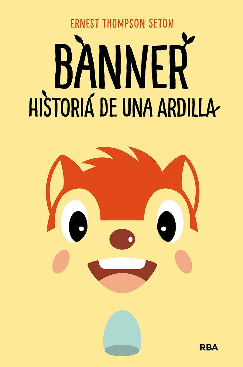 Vorderes Coverbild Banner, historia de una ardilla